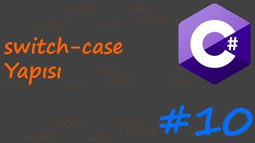 C# Eğitim Kampı Ders 10 | switch case Yapısı