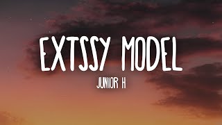 Junior H - Extssy Model (Letra/Lyrics)