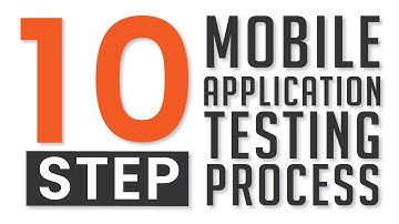 10 Step Mobile Application Testing Process - Testbytes