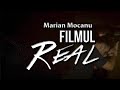 Filmul "REAL" - film despre viața lui Marian Mocanu