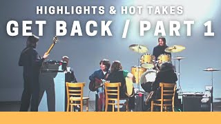 Highlights and Hot Takes - The Beatles: Get Back, Part 1