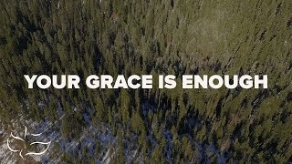 Video thumbnail of "Your Grace is Enough | Maranatha! Music (Lyric Videp)"