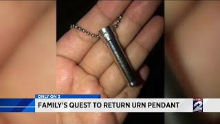 Family's quest to return urn pendant