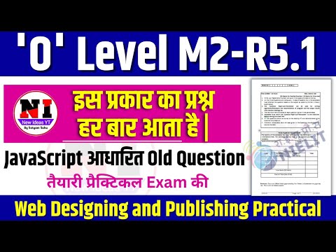 Web Designing (M2-R5) Practical Important Question | O Level practical JavaScript | m2r5 practical