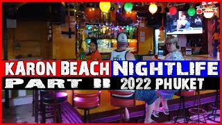 Karon Beach┃ Nightlife Part 2┃Phuket 2022 GETTIN BETTER & BETTER┃Say Hello To A New KARON..... 🇹🇭