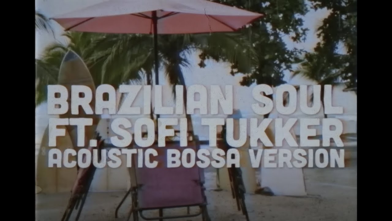 Download The Knocks - Brazilian Soul (feat. Sofi Tukker) [Acoustic Bossa Version]