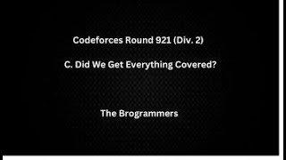 Codeforces Round 921 (Div. 2) | C. Did We Get Everything Covered