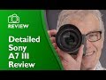 The Sony A7 III review. Detailed, hands-on, not sponsored.