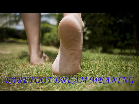 Barefoot dream meaning