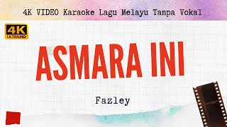 Asmara Ini - Fazley I 4K VIDEO Karaoke Lagu Melayu Tanpa Vokal