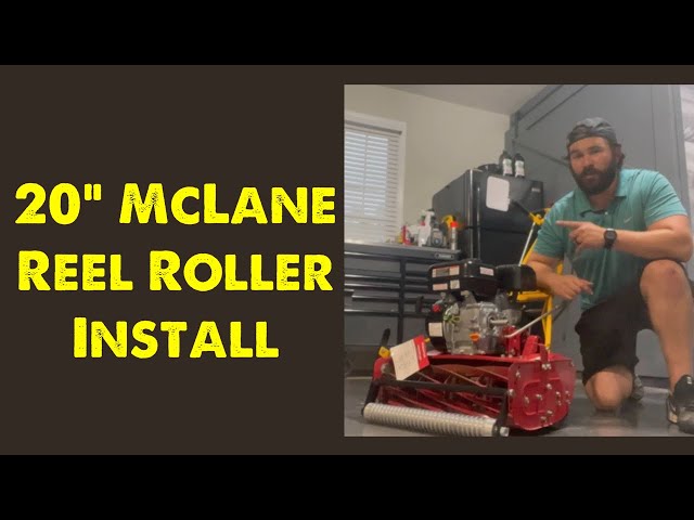 Reel Roller Installation on 20” McLane Reel Mower 