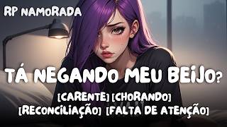 Asmr Vc Ignorando Sua Namorada Até Ela Pirar Trolagem
