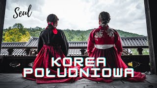 Seul - podróż przez Koree Południową