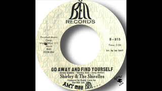 Shirley & The Shirelles   Go Away And Find Yourself