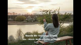 Bende Bir Sevdaya Düşeli - Sahmedi