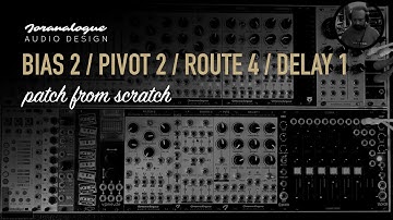 Joranalogue Audio Design / BIAS 2 / ROUTE 4 / PIVOT 2 / DELAY 1 / patch from scratch
