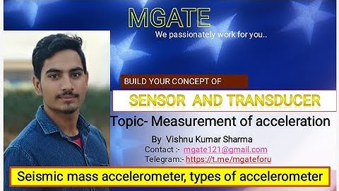 IN - sensor and industrial instrumentation ( Measurement of acceleration) , lecture - 36
