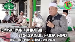 5 WASIAT ABU HANIFAH ll tgh zainul huda mpdi