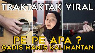 tutorial Gitar P P Apa Gadis Manis Kalimantan  Versi Traktaktak Viral