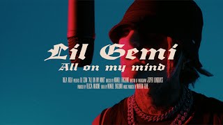 Lil Gemi - All On My Mind