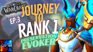 Journey to Rank 1 Preservation Evoker Episode 3 | WoW Dragonflight