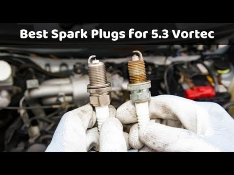 Video: Loại bugi nào tốt nhất cho Vortec 5.3?