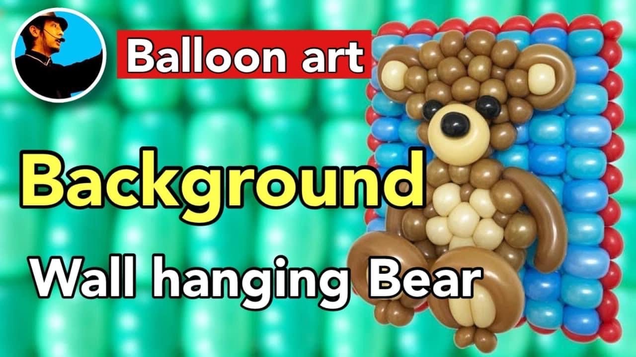 【Balloon art 88】Background of Wall hanging Bear (壁掛けクマちゃんの背景) #balloonart #バルーンアート