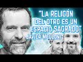 CON JAVIER MELLONI :: SER RELIGIOSO EN LA GLOBALIZACIÓN [PSICOLOGÍA Y ESPIRITUALIDAD