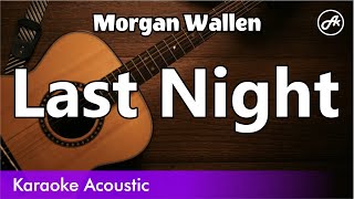 Miniatura de vídeo de "Morgan Wallen - Last Night (SLOW karaoke acoustic)"