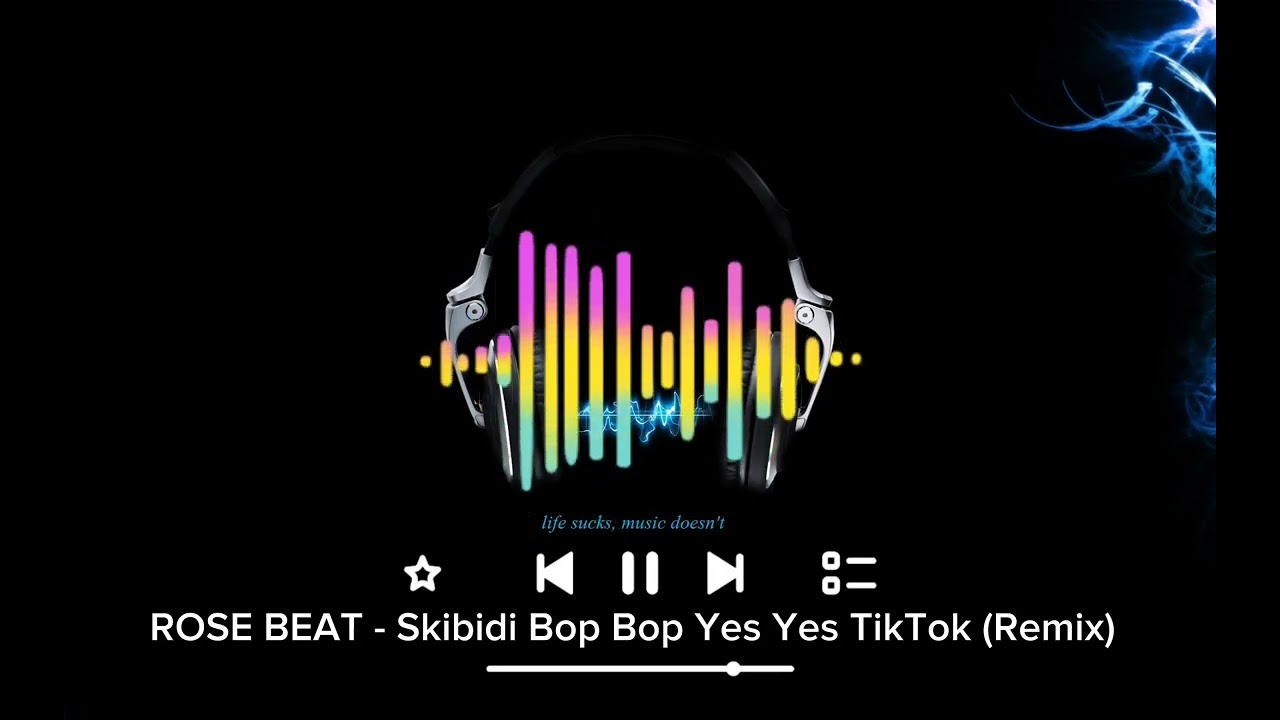 Skibidi bop bop yes yes: what's the viral song on TikTok? - Auralcrave