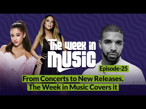 The Week In Music: Drake, Ariana Grande and Mariah Carey| Indigo Music