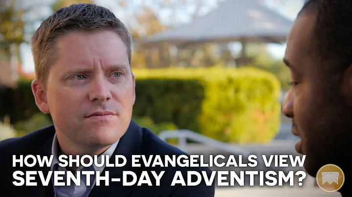 How Should Evangelicals View Seventh-Day Adventism?