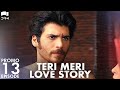 Teri Meri Love StoryEP 13 PromoTurkish DramaCan Yaman l In Spite of Love |Urdu Dubbing | QE1