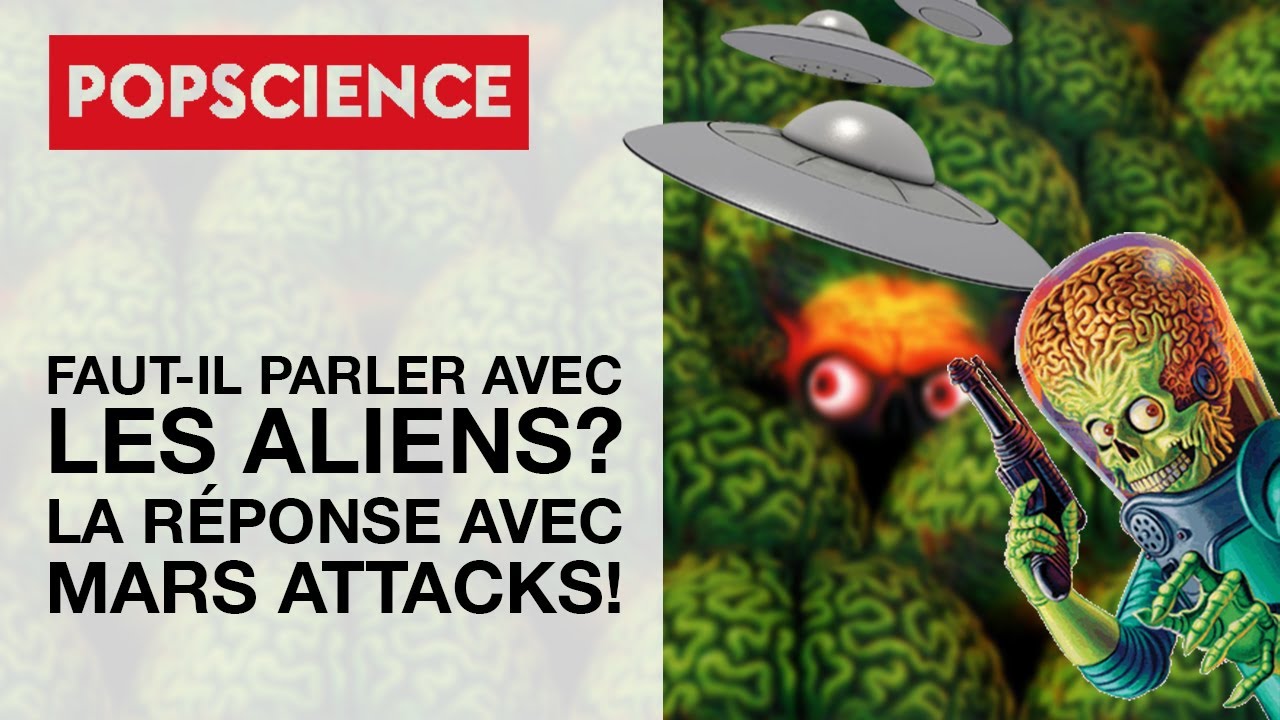 Faut-il parler aux extraterrestres? La réponse avec Mars Attacks!