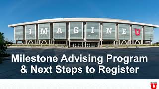 Milestone Advising Program Overview