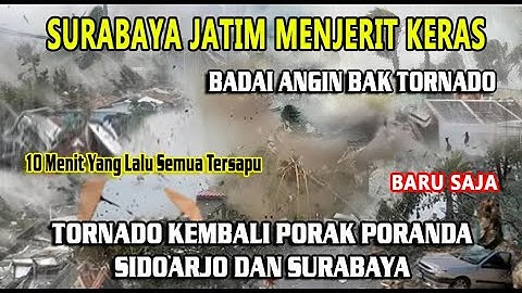 VIDEO FULL DETIK DETIK ANGIN TORNADO SAPU JAWA TIMUR 14/2/2025, SEMUA PORAK PORANDA & HANCUR
