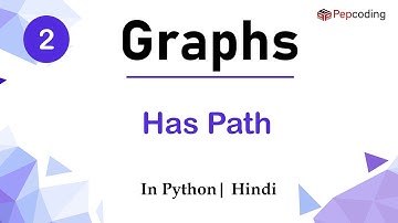 Has Path | Module : Advanced Data Structure | In Hindi | Python | Video_2