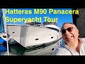 Superyacht Tour : Hatteras M90 Panacera