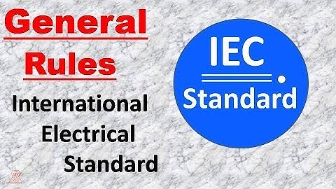 IEC Standard || International  Electrical  Standard