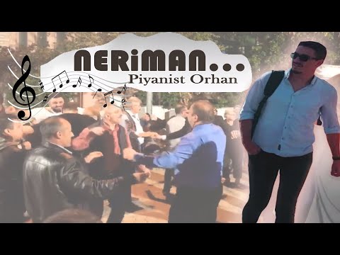 Neriman (oyun havası) (Piyanist Orhan)