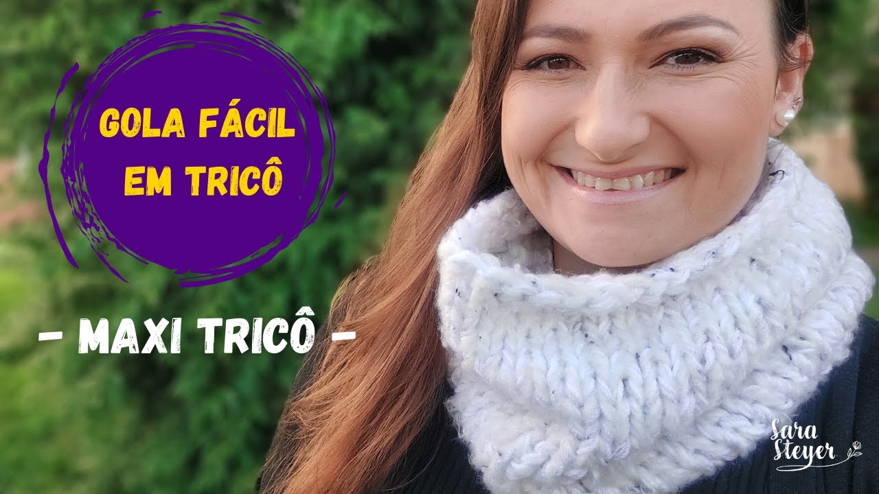 GOLA FÁCIL EM TRICÔ - MAXI TRICÔ