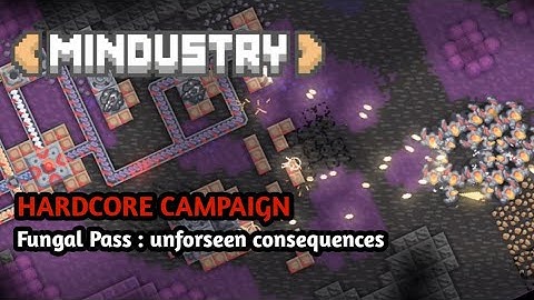 Mindustry V8 Hardcore Campaign Series || Fungal Pass