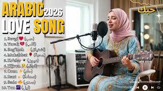 Arabic Love  2026  Non Stop Romantic Hits      Arab Sevgi Qoshiqlari