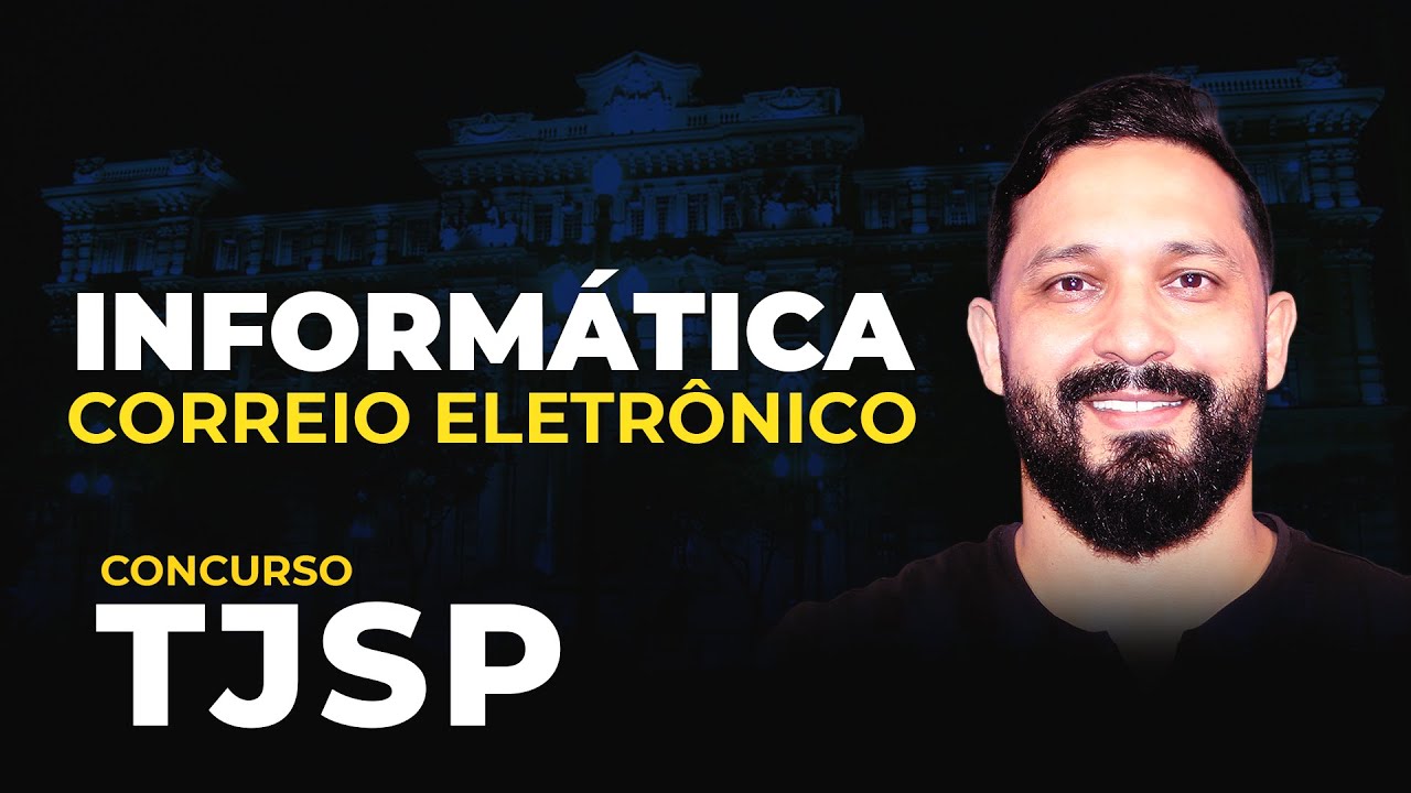 INFORMÁTICA PARA TJSP: CORREIO ELETRÔNICO