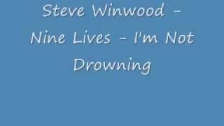 Steve Winwood - I'm Not Drowning chords