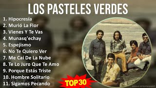 L O S P A S T E L E S V E R D E S Mix Grandes Éxitos Enganchados ~ 1970S Music ~ Top Latin Pop, ...