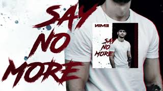 Nime - Say No More Prod. Jammy Beatz