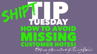 Don’t Miss Your Customer Notes! Shipt Tip Tuesday