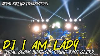 DJ I AM LADY |VIRAL COCOK BUAT CEK SOUND BASS MAK GLERR|ONE SIX