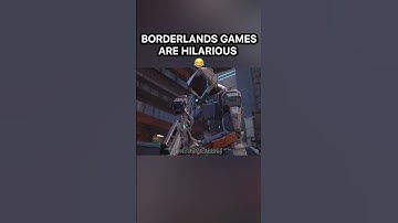 Borderlands Games Are Hilarious 😂
